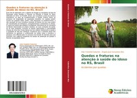 Quedas E Fraturas Na AtençãO à SaúDe Do Idoso No Rs, Brasil Acidentes Por Quedas