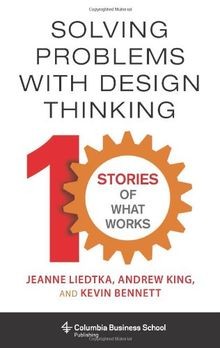 Solving Problems with Design Thinking - Ten Stories... | Buch | Zustand sehr gut
