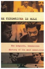 The Typewriter Is Holy: The Complete, Uncensored History of the Beat Generation thumbnail