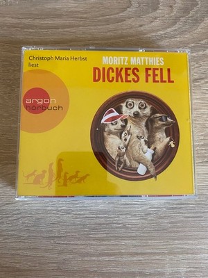 Moritz Matthies - Dickes Fell - 4 CDs - gelesen von Christoph Maria Herbst