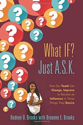 Outskirts Press What IF Just A.S.K. How Our Youth Can Change