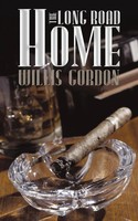 Willis Gordon | The Long Road Home | Taschenbuch | Englisch (2011) | AuthorHouse