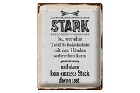 Blechschild Spruch 30X40 Cm Stark Ist, Wer Eine Tafel Schokolade Deko Schild