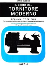 Il libro del tornitore moderno - Buccino Mario