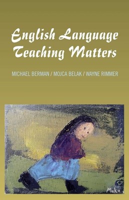 English Language Teaching Matters: A Collection Of Articles ...