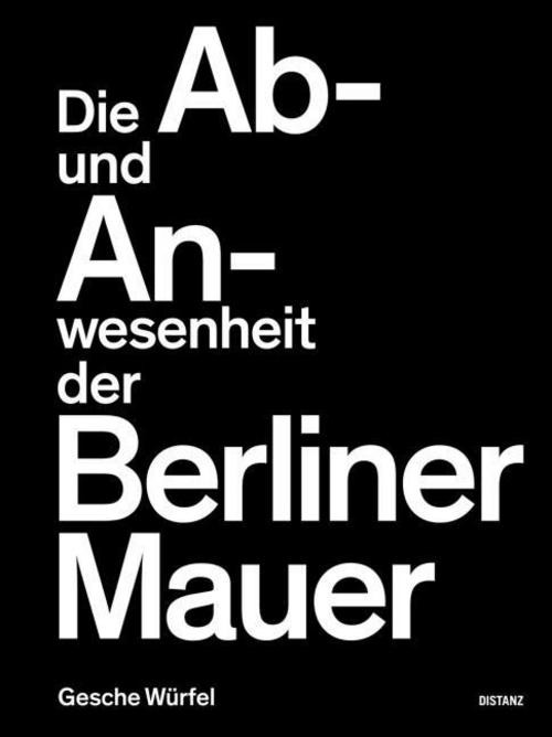 Die Ab- und Anwesenheit der Berliner Mauer Gesche Würfel - Bild 2