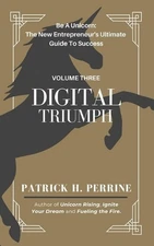 Digital Triumph: An Entrepreneur's Journey Beyond Pixels to Inspire Global and D