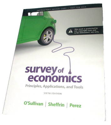 Survey of Economics Principles Applications and Tools 6th Edition NEW SEALED