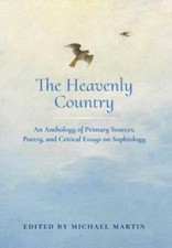 The Heavenly Country: An Anthology Of Primary Sources, Poetry, And Critical...