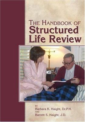 The Handbook of Structured Life Review by 