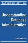 Understanding Database Administration by Pablo Berzukov (Paperback / softback, 2010)