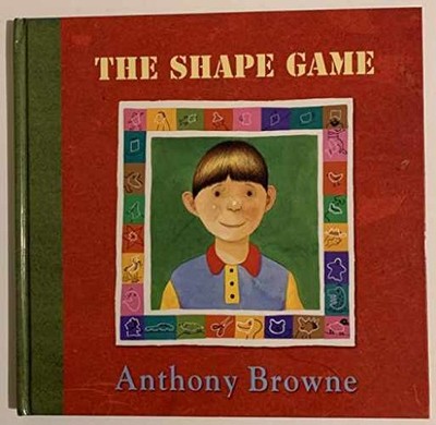 The Shape Game - Hardcover, by Browne Anthony - Very Good x