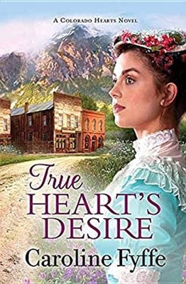 True Heart's Desire Library Binding Caroline. Fyffe