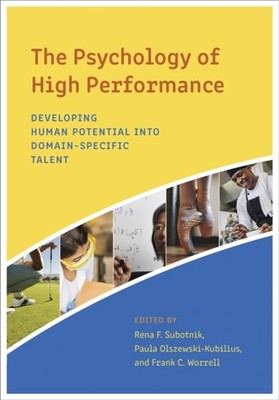 The Psychology of High Performance by Rena F. Subotnik HARDBACK 9781433829888
