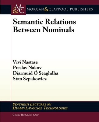 SEMANTIC RELATIONS BETWEEN NOMINALS (SYNTHESIS LECTURES ON By Vivi Nastase VG