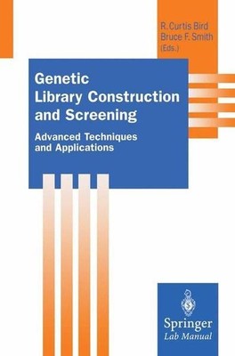 Genetic Library Construction and Screening. Advanced Techniques and Applications