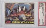 1962 MARS ATTACKS  #53 Martian City In Ruins. PSA 4
