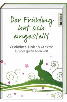 Der Frühling hat sich eingestellt: Geschichten, Lieder ... | Buch | Zustand gut