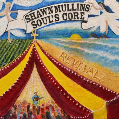 Shawn Mullins Soul's Core Revival (CD)