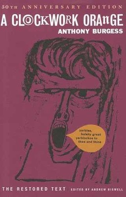 A Clockwork Orange - Hardcover, by Burgess Anthony; Biswell - Acceptable j