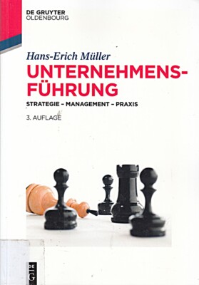 Unternehmensführung: Strategie   Management   Praxis (De Gru