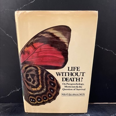 life without death? book, by Nils O. Jacobson, 1974 Hardcover