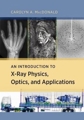 An Introduction to X-Ray Physics, Optics, and Applications - 9780691139654