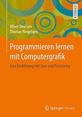 PROGRAMMIEREN LERNEN MIT COMPUTERGRAFIK: EINE EINFUHRUNG By Oliver Deussen NEW