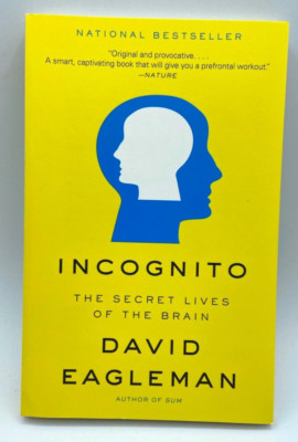 Incognito: The Secret Lives of the Brain by David Eagleman - Signed Hardcover