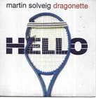 CD CARTONNE CARDSLEEVE 5 TITRES MARTIN SOLVEIG & DRAGONETTE HELLO NEUF SCELLE
