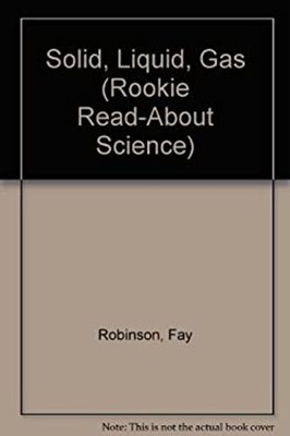 Solid, Liquid, Gas! Paperback Allan, Robinson, Fay Fowler