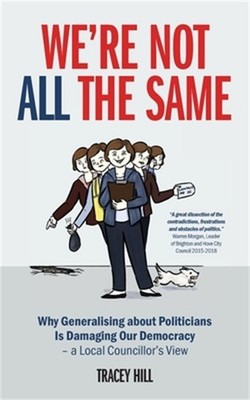 We're Not All the Same: Why Generalising about Politicians Is Damaging Our Democ