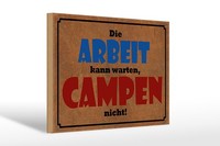 Holzschild Spruch 20X30 Cm Die Arbeit Kann Warten. Campen Nicht Deko Schild