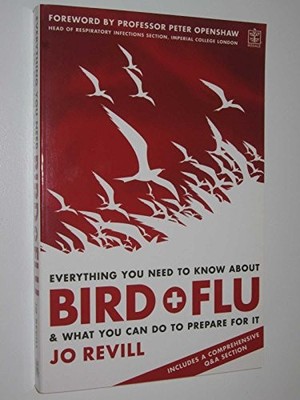 Everything You Need to Know About Bird Flu, Revill, Jo