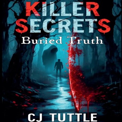 Killer Secrets Buried Truth CJ Tuttle Paperback Draft2Digital