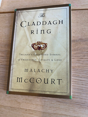 SIGNED & Inscribed The Claddagh Ring by McCourt, Malachy , Hardcover