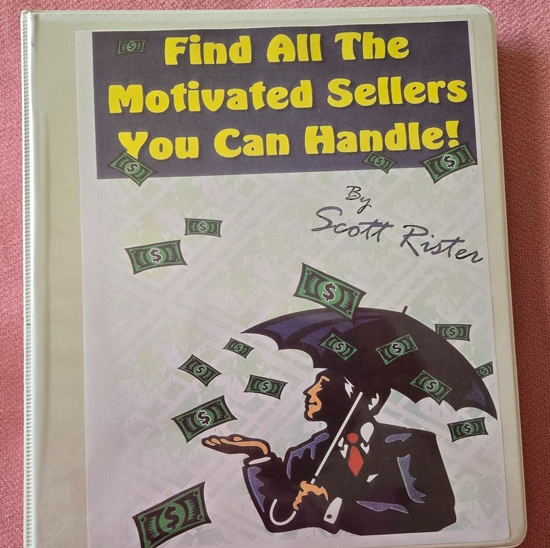 Find all the Motivated Sellers you can Handle by Scott Rister