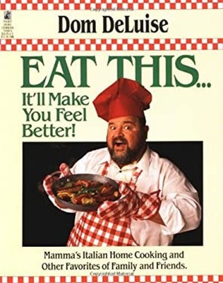 Eat This...It'll Make You Feel Better Paperback Dom DeLuise