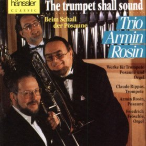 Trumpet Shall Sound, The (Trio Armin Rosin) (CD) Album