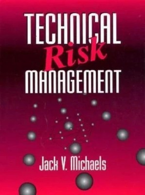 Technical Risk Management (Prentice-Hall International Series in Industrial...