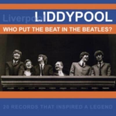 V/A: LIDDYPOOL: WER HAT DEN BEAT IN DIE BEATLES GEBRACHT? - CD *BRANDNEU*