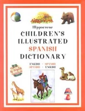 Hippocrene Children's Illustrated Spanish Dictionary: English-Spanish/Spa - GOOD