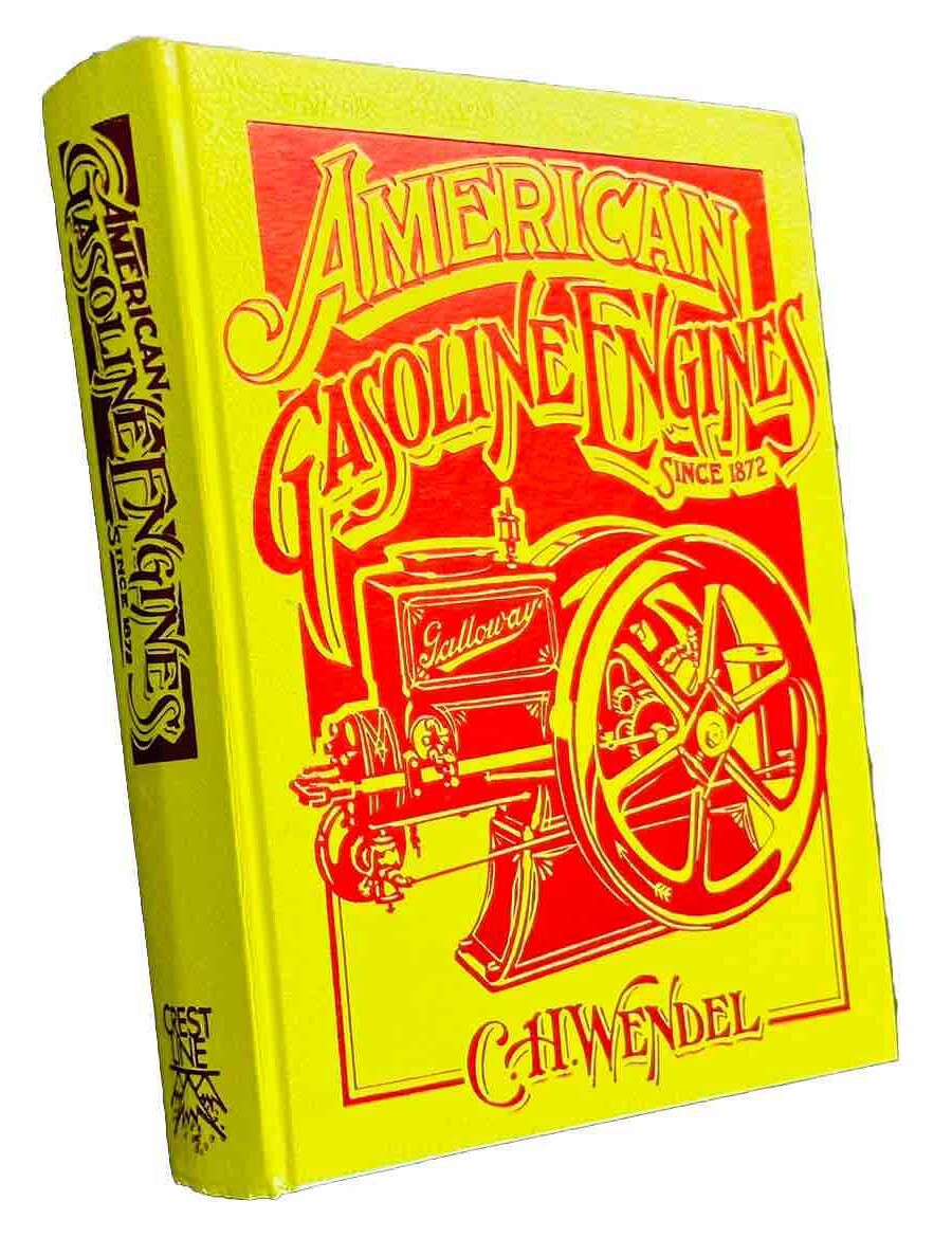 AMERICAN GASOLINE ENGINES Since 1872 by C.H. Wendel Book Crestline
