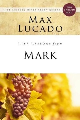 Max Lucado Life Lessons from Mark (Taschenbuch) Life Lessons (US IMPORT)