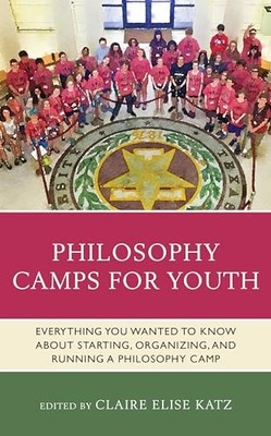 PHILOSOPHY CAMPS FOR YOUTH EVEPB by Claire Elise Katz Paperback Self Help