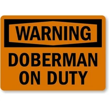 Doberman On Duty Warning Aluminum Weatherproof Sign b01089