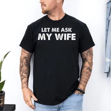 Let Me Ask My Wife Vintage Husband Humor Funny Couples Men's T-Shirt