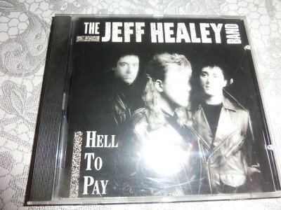 CD  The Jeff Healey Band  -  Hell To Pay  -  Arista Rec.