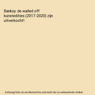 Banksy: de walled off kunstedities [2017-2020] zijn uitverkocht!, Pairon, Marc