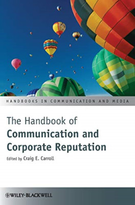 The Handbook of Communication and Corporate Reputation - HardBack NEW Craig E. C